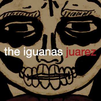 CD The Iguanas: Juarez