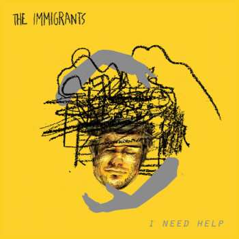 Album The Immigrants: I Need Help