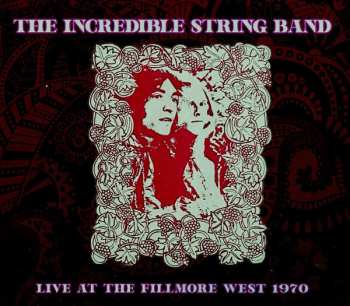 Album The Incredible String Band: Live At The Fillmore West 1970