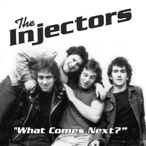Album The Injectors: "What Comes Next?"