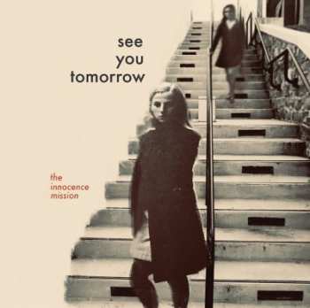 CD The Innocence Mission: See You Tomorrow 273718