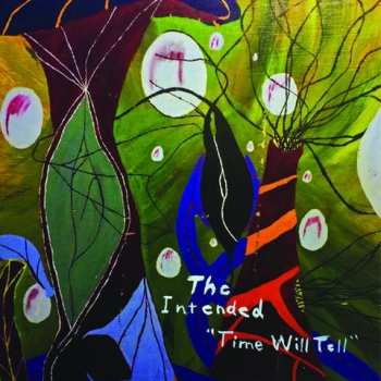 Album The Intended: Time Will Tell