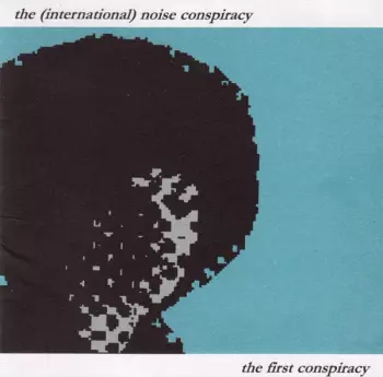 The International Noise Conspiracy: The First Conspiracy