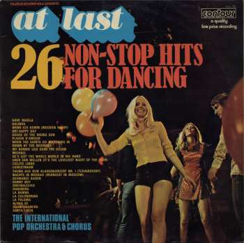 Album The International Pop Orchestra & Chorus: At Last - 26 Non-Stop Hits For Dancing