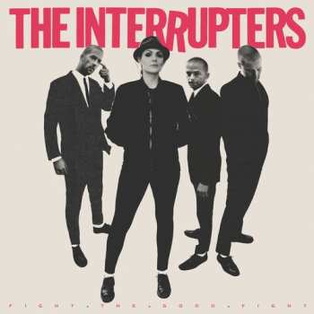 CD The Interrupters: Fight The Good Fight