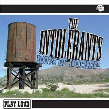 The Intolerants: 100% Of Nuthin'