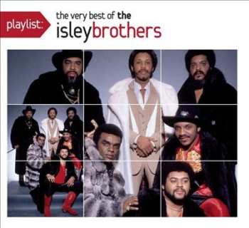 Album The Isley Brothers: Playlist: The Very Best Of The Isley Brothers