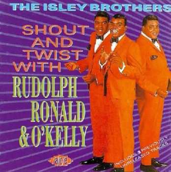 Album The Isley Brothers: Shout And Twist With Rudolph, Ronald & O'Kelly