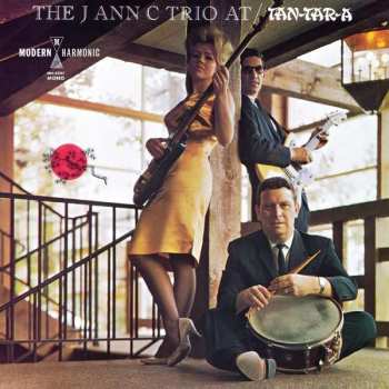 The J Ann C Trio: At Tan-Tar-A
