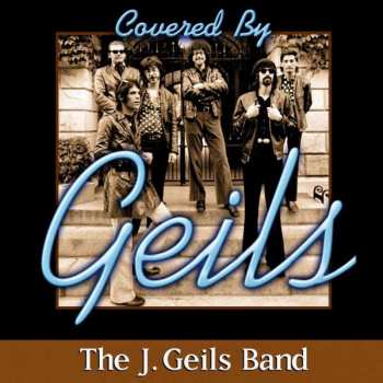 Album The J. Geils Band: Covered By Geils