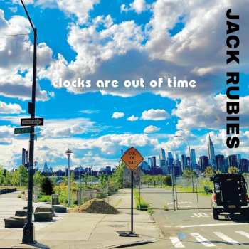 Album The Jack Rubies: Clocks Are Out Of Tim