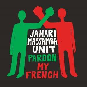 Album The Jahari Massamba Unit: Pardon My French