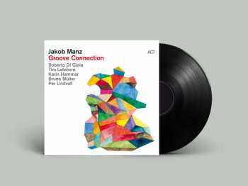 Album The Jakob Manz Project: Groove Connection