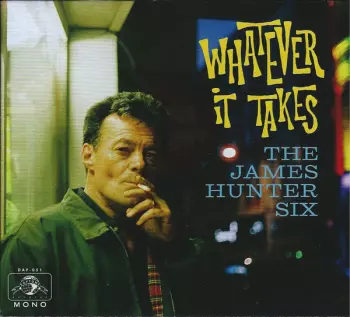 The James Hunter Six: Whatever It Takes