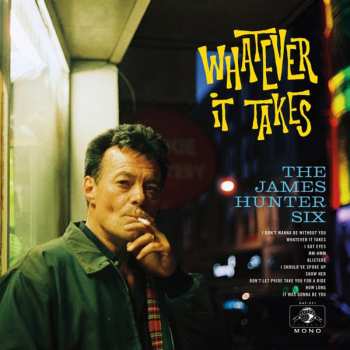LP The James Hunter Six: Whatever It Takes 63199