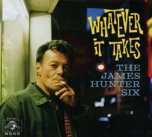CD The James Hunter Six: Whatever It Takes 91744