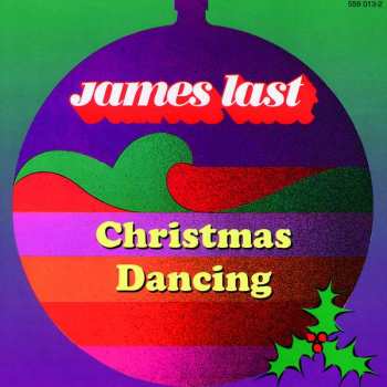 The James Last Band: Christmas Dancing (Tanz Unter Dem Weihnachtsbaum mit der James Last Band und 28 Weihnachtsliedern)