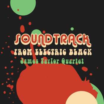 Album The James Taylor Quartet: Soundtrack From Electric Black