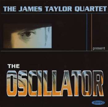 Album The James Taylor Quartet: The Oscillator