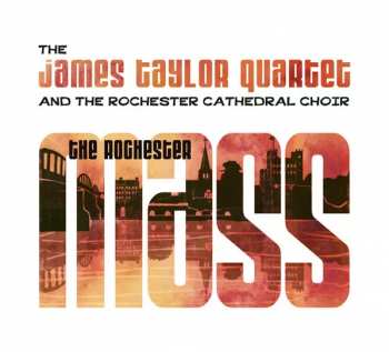 CD The James Taylor Quartet: The Rochester Mass 185502