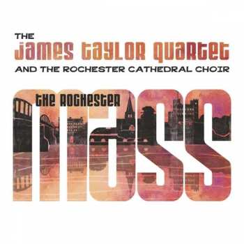 CD The James Taylor Quartet: The Rochester Mass 185502