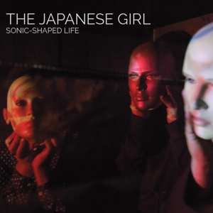 Album The Japanese Girl: Sonic-Shaped Life