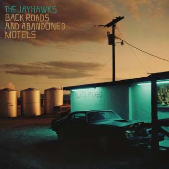 Album The Jayhawks: Back Roads And Abandoned Motels