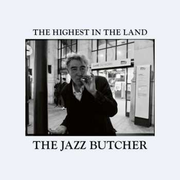 LP The Jazz Butcher: The Highest In The Land 460084