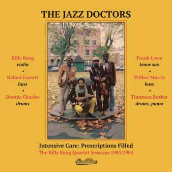 CD The Jazz Doctors: Intensive Care: Prescriptions Filled (The Billy Bang Quartet Sesssions 1983 / 1984) 466328