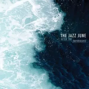 The Jazz June: After The Earthquake