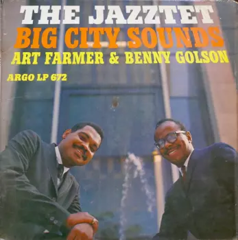 The Jazztet: Big City Sounds