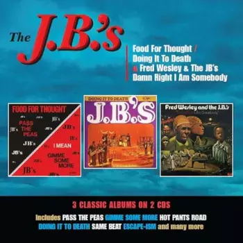 The J.B.'s: Food For Thought / Doing It To Death / Damn Right I Am Somebody