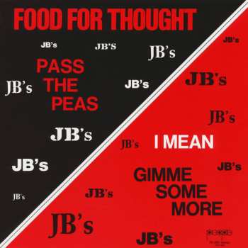 Album The J.B.'s: Food For Thought (Pass The Peas I Mean Gimme Some More)