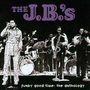 Album The J.B.'s: Funky Good Time: The Anthology