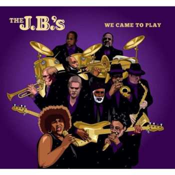 Album The J.B.'s: We Came To Play