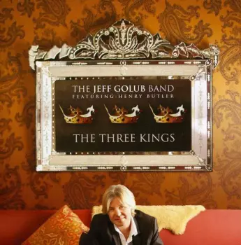 The Jeff Golub Band: The Three Kings