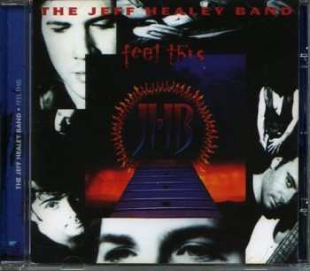 The Jeff Healey Band: Feel This