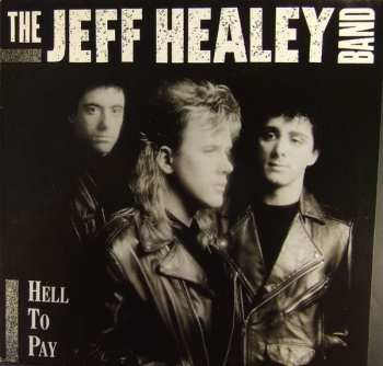 LP The Jeff Healey Band: Hell To Pay 387767