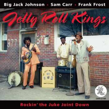 Album The Jelly Roll Kings: Rockin' The Juke Joint Down