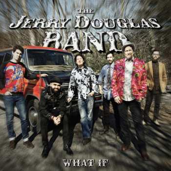 Album The Jerry Douglas Band: What If