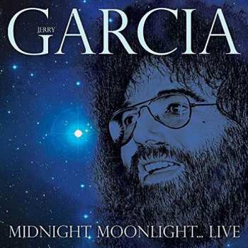 Album The Jerry Garcia Band: Midnight Moonlight...Live