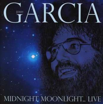 2CD The Jerry Garcia Band: Midnight Moonlight...Live 515426