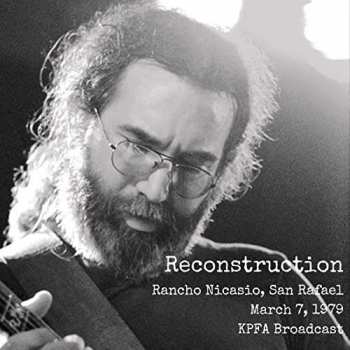 Album The Jerry Garcia Band: Reconstruction, San Rafael '79
