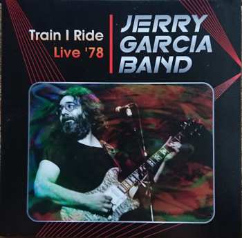 Album The Jerry Garcia Band: Train I Ride Live '78