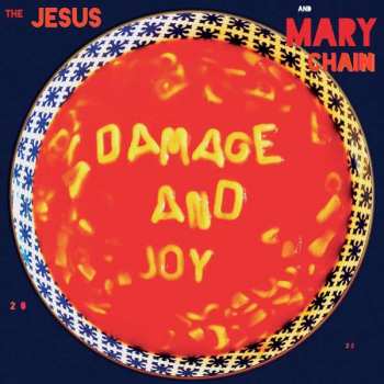 Album The Jesus And Mary Chain: Damage And Joy