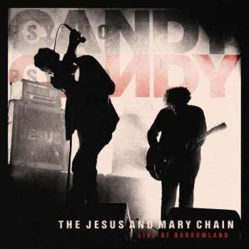 CD The Jesus And Mary Chain: Live At Barrowland 474867
