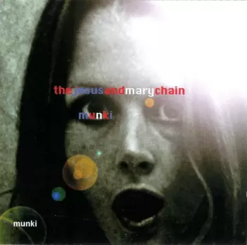 The Jesus And Mary Chain: Munki