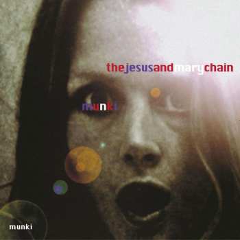 CD The Jesus And Mary Chain: Munki (remastered) 479175