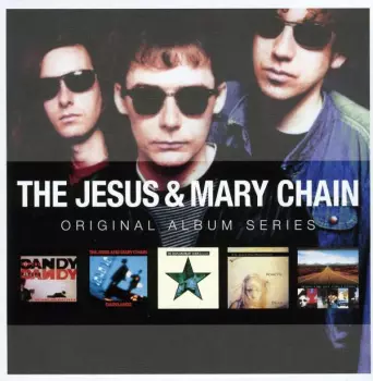 The Jesus And Mary Chain: Original Album Series