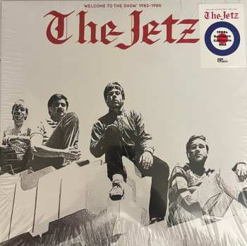 Album The Jetz: Welcome To The Show (1982-1985)